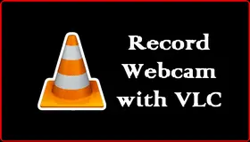 VLC Record Webcam