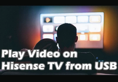 How to Play Videos on Hisense TV from USB