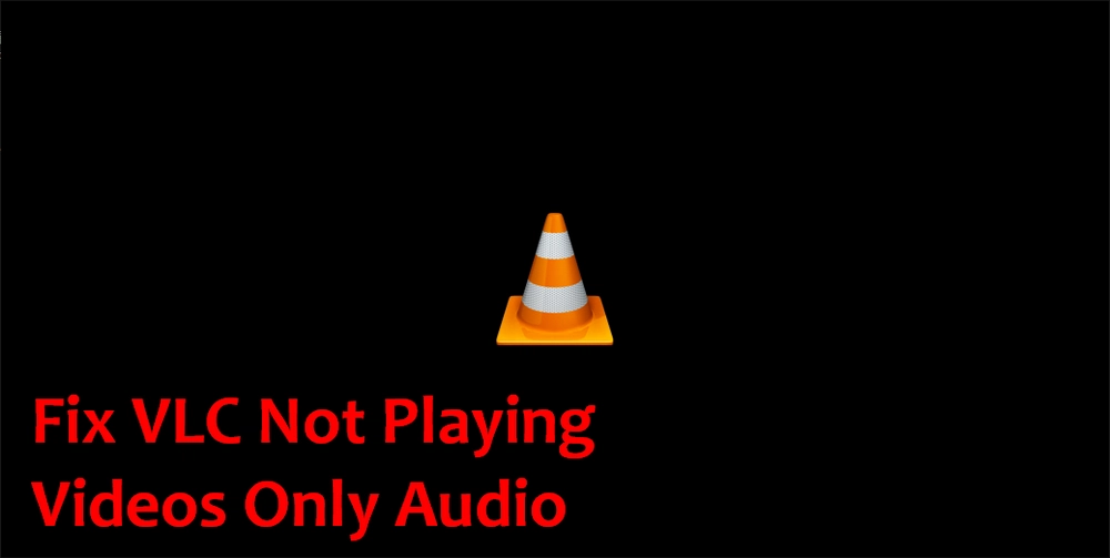 VLC Black Screen