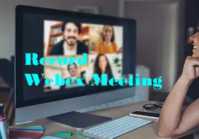 How to Record Webex Meeting without Permission