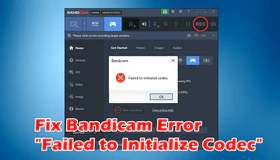 Bandicam Failed to Initialize Codec