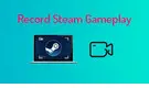 Record Steam Gameplay