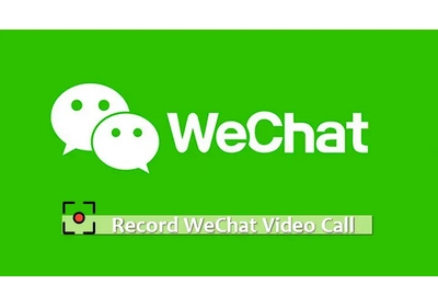 How to Record WeChat Video Calls