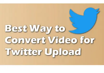 How to Convert Video for Twitter