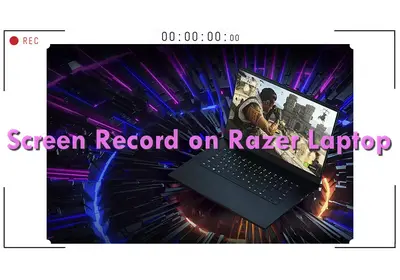 Screen Record on Razer Laptop