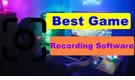 Game Recording Software