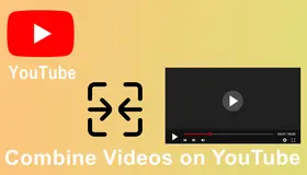 Combine Videos on YouTube