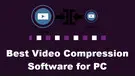 Video Compression Software