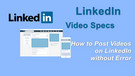 LinkedIn Video Specifications