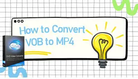 How to Convert VOB to MP4