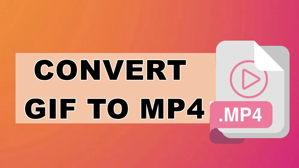 2023 Tutorial] How to Convert GIF to MP4 on Windows/iPhone/Online