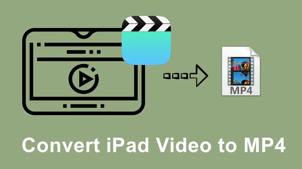 how-to-convert-ipad-video-to-mp4