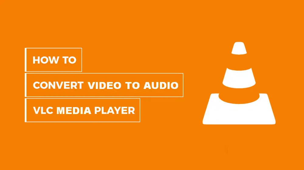 how-to-convert-video-to-audio-using-vlc-batch-support