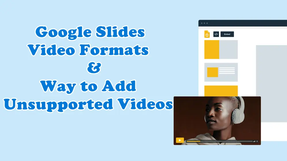 Best Google Slides Video Formats Way To Add Unsupported Videos