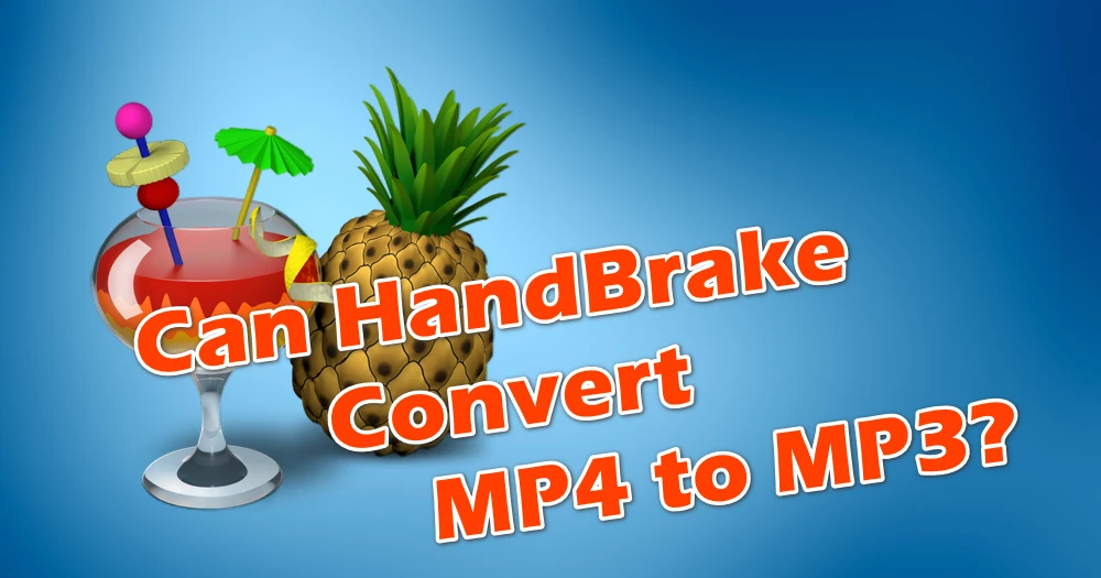 can-handbrake-convert-mp4-to-mp3