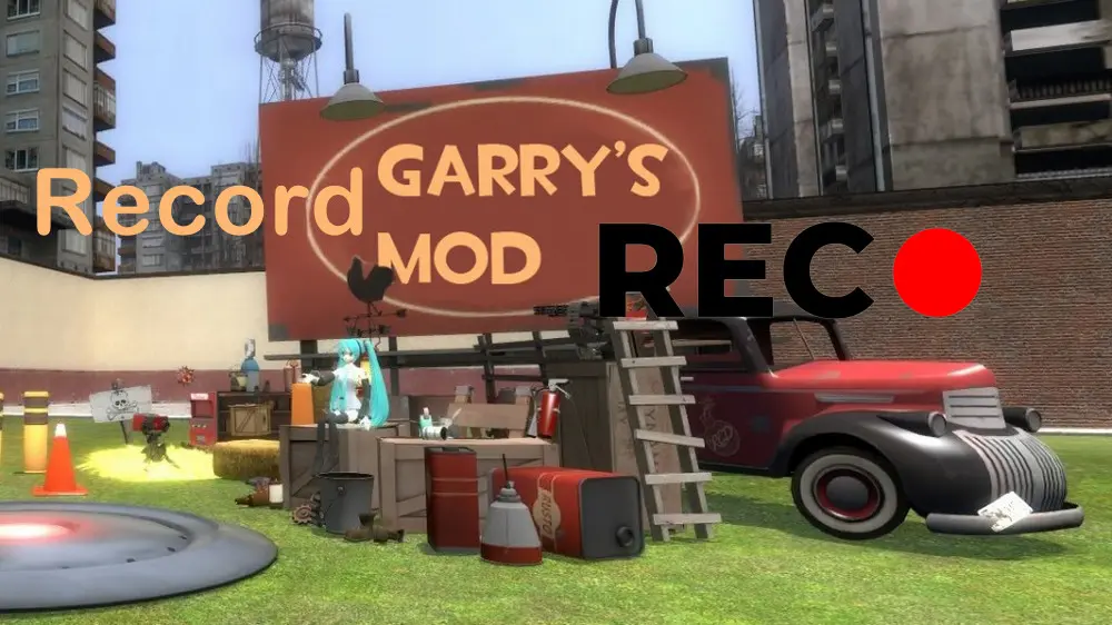 How to Record Garry's Mod Gameplay on PC?