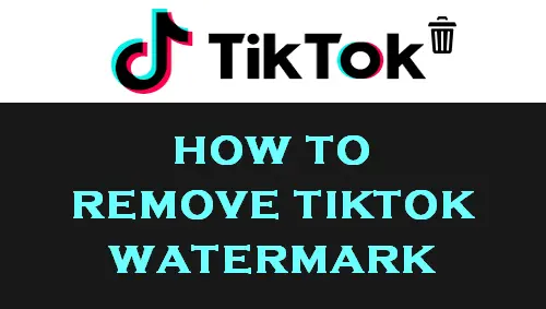 how-to-remove-tiktok-watermark-for-free