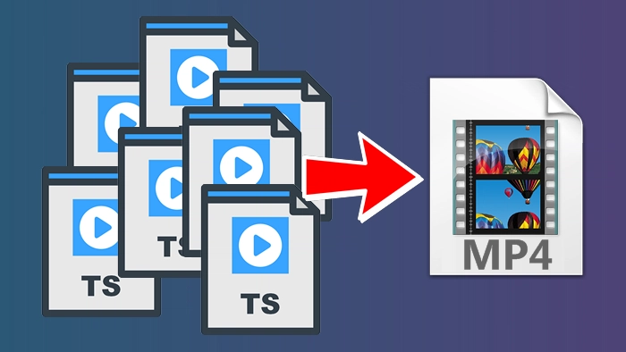 How To Merge TS Files To MP4 Easily And Quickly 