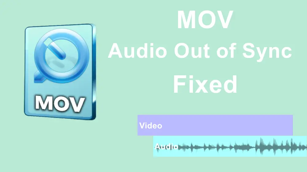 how-to-fix-when-mov-audio-out-of-sync