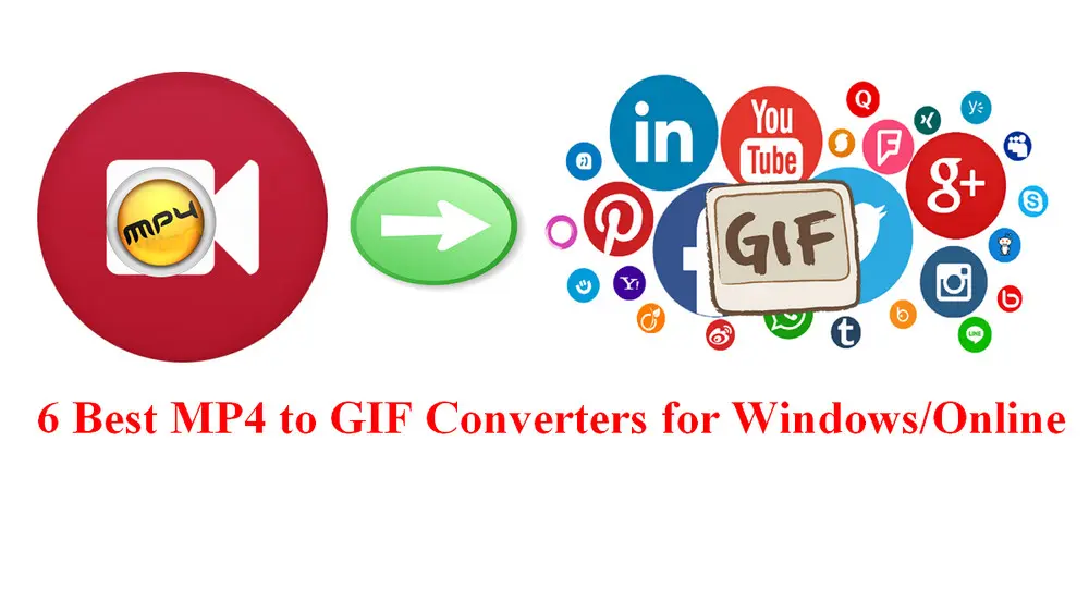 6 Best MP4 to GIF Converters for Windows/Online