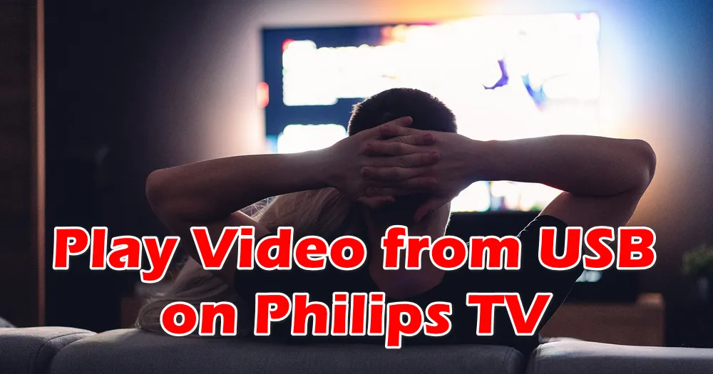 How to from USB Philips TV?