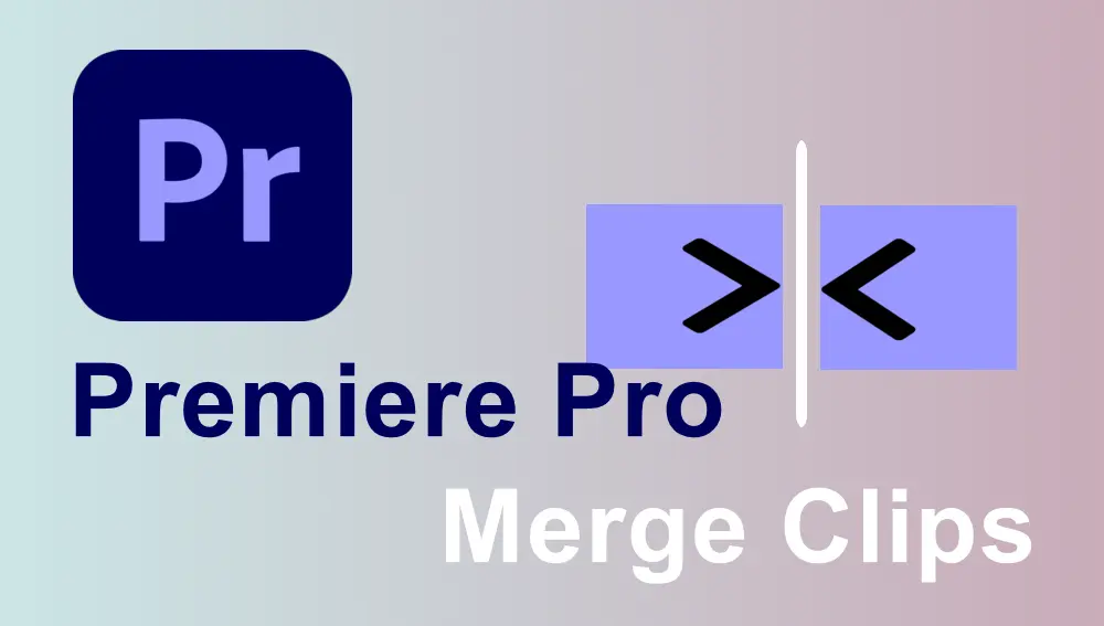 how-to-merge-clips-in-adobe-premiere-pro