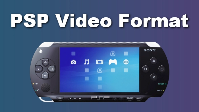 PSP Video Format What Video Formats Are Supported By PSP 