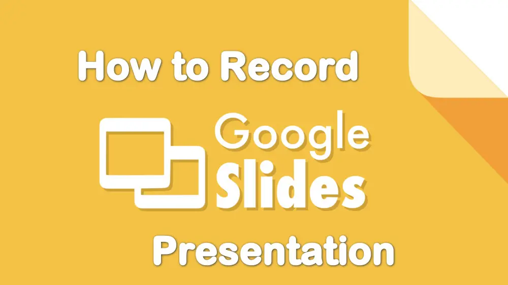 google slides record presentation