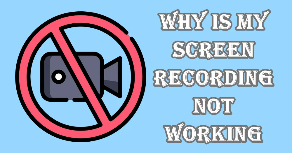 why-is-my-screen-recording-not-working-on-windows-mac-iphone-and